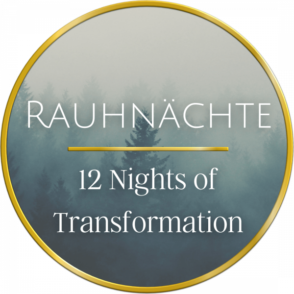 rauhnächte 12 nights of transformation opportyounity
