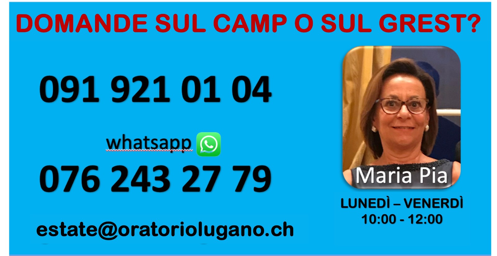 091 921 01 04 / 076 243 27 79 / grest@oratoriolugano.ch (Lu-Ve 10-12)