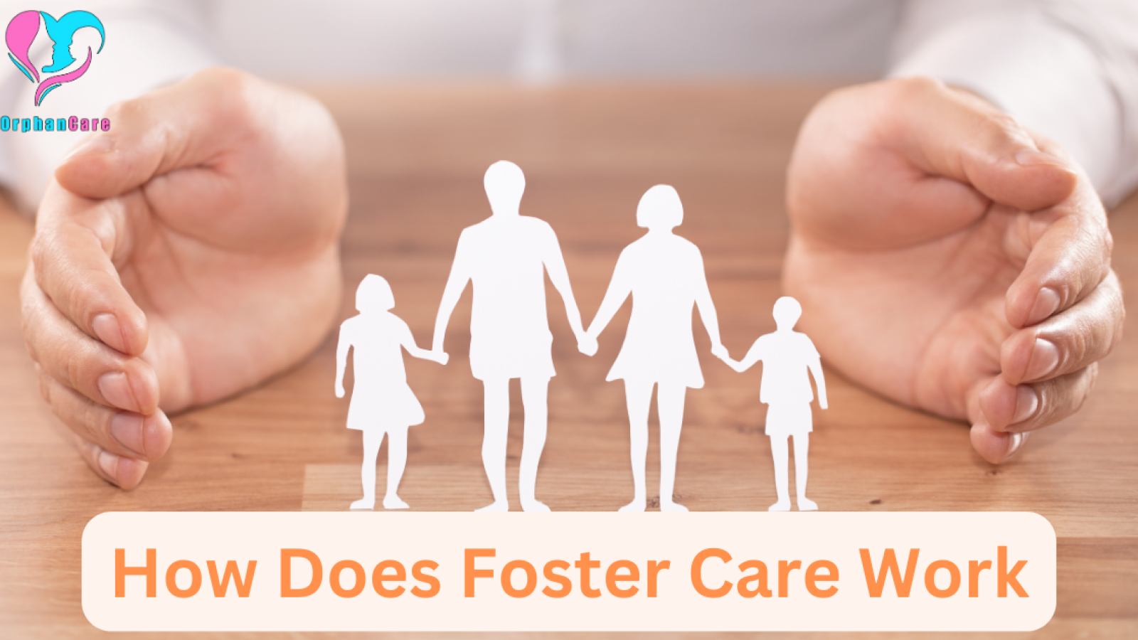 How Does Foster Care Work