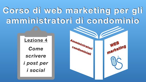 I social media per gli amministratori di condominio: come produrre contenuti