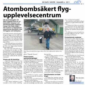 Vid Säve flygplats finns ett flygupplevelsecentrum med minnen från kalla kriget. Här är reportaget. 