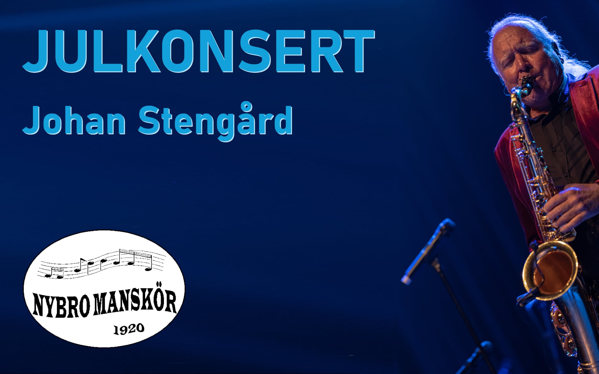 Julkonsert Johan Stengård & Nybro manskör