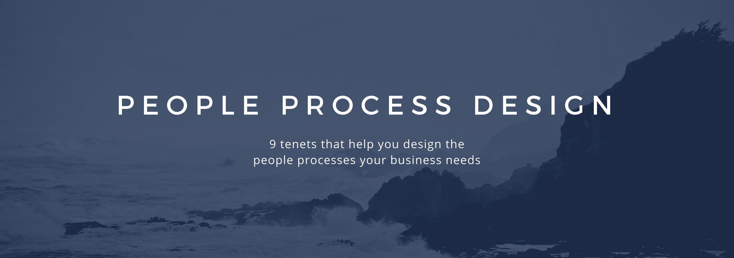 9 Tenets to design people processes