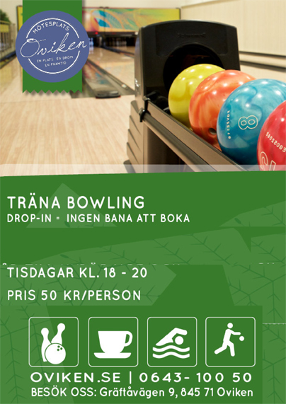 Tisdag:  TRÄNA BOWLING  kl 18 - 20. Drop in.