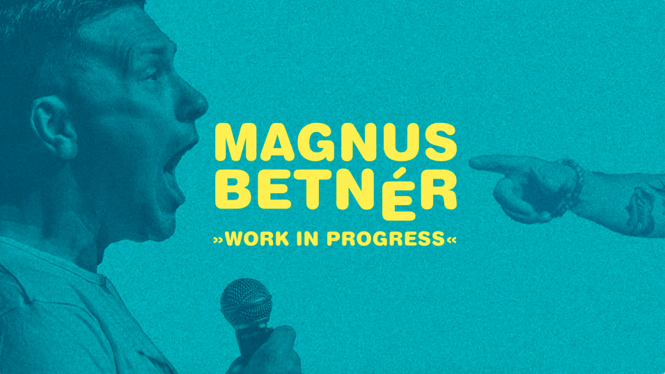 Magnus Betnér – Work In Progress