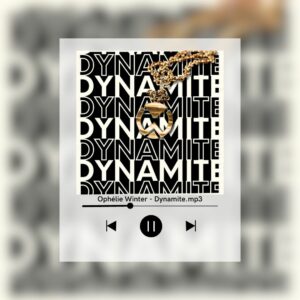 Dynamite - le nouveau titre inédit d'Ophélie Winter