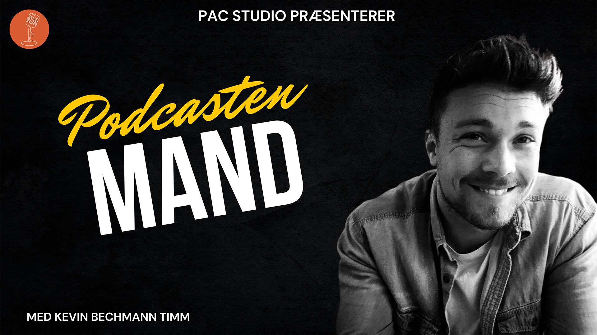 PODCASTEN MAND – pacstudio.dk