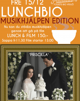 LUNCHBIO – PRISCILLA – MUSIKHJÄLPEN EDITION