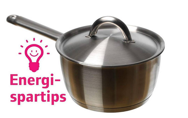 Spara energi när du lagar mat genom att använda lock på kastrullerna.  