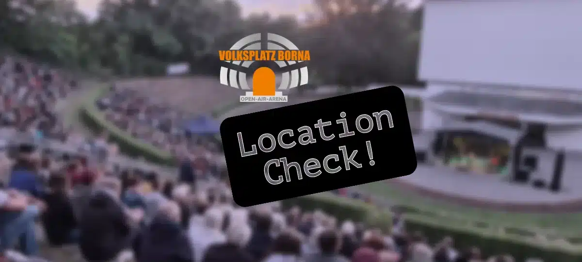 Location Check – Volksplatz Borna
