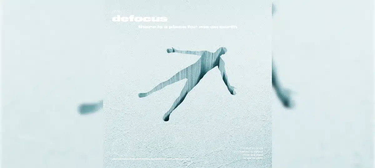 Defocus - there is a place for me on earth