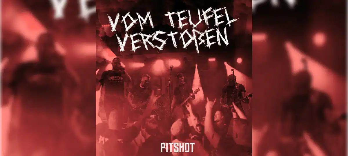 PITSHOT – Vom Teufel verstoßen