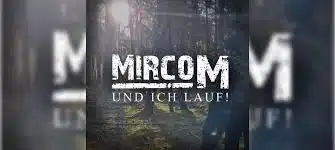 Mirco M – Und ich lauf