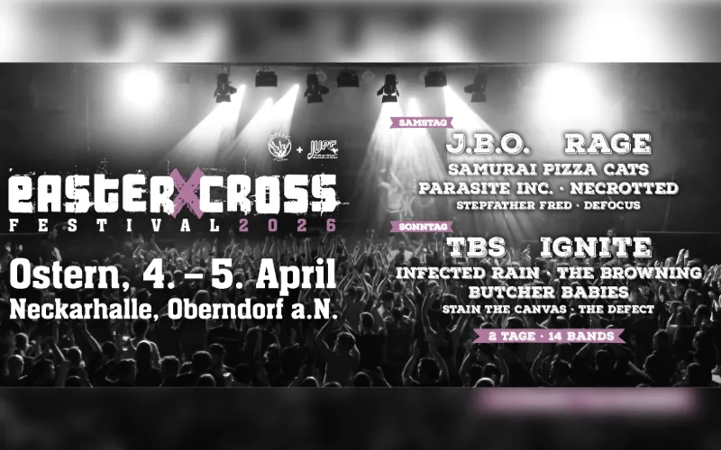 Easter Cross Festival 2026 in Oberndorf – Line-up komplett! Zwei Tage Metal, Hardcore & Punkrock am 4.–5. April. Tickets ab 54,90 € sichern!