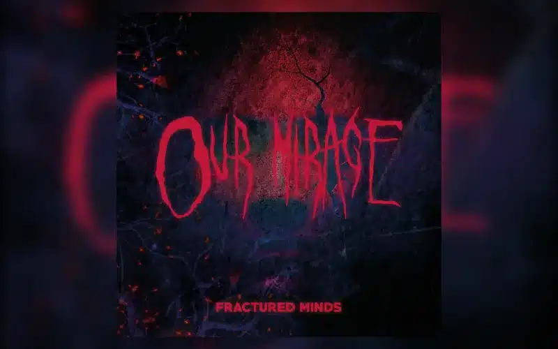 Our Mirage, Fractured Minds, Albumreview, Paranoyd Magazin