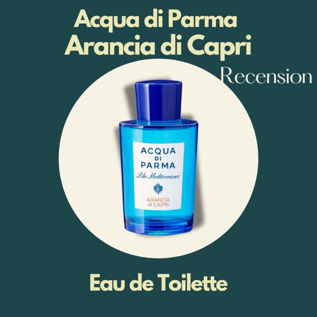 Acqua di Parma Arancia di Capri EdT parfymrecension av oss på Parfymguide.se Acqua di Parma Arancia di Capri EdT parfymrecension av oss på Parfymguide.se