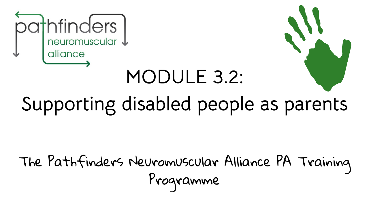 Module 3.2 – Supporting Disabled People as Parents