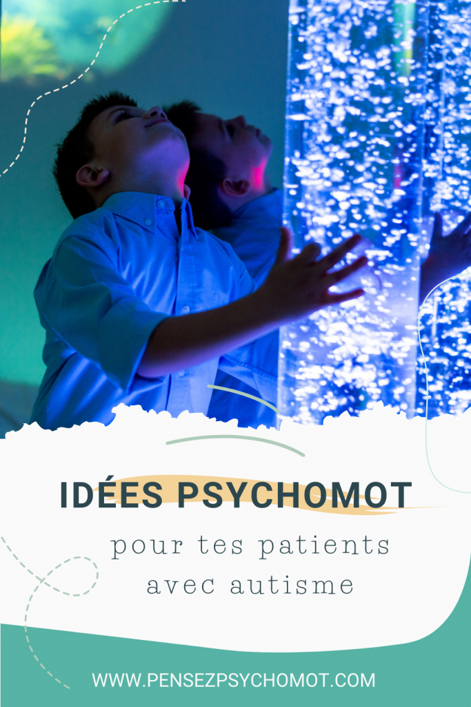 Autisme et psychomotricité : repères, ressources et idées d'activités