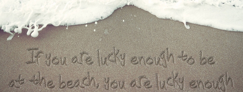 If you're lucky enough to be at the beach, you're lucky enogh