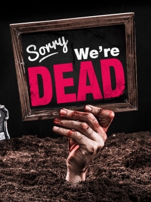 Poster Sorry we're dead