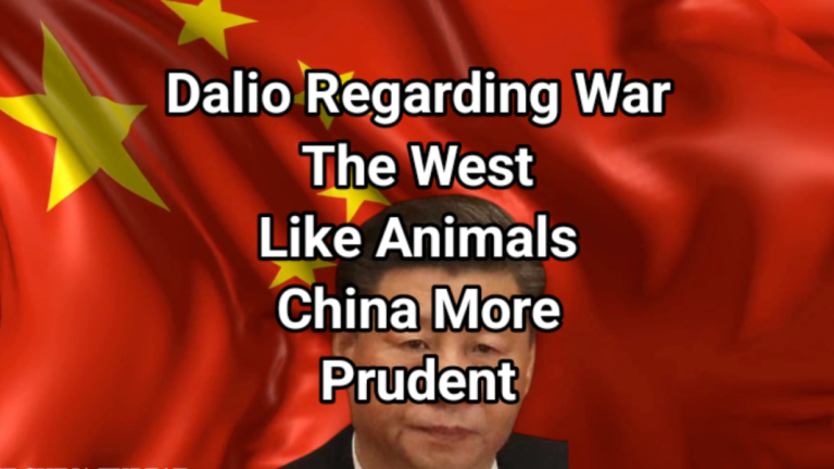 Dalio Regarding War: The West Like Animals China More Prudent!