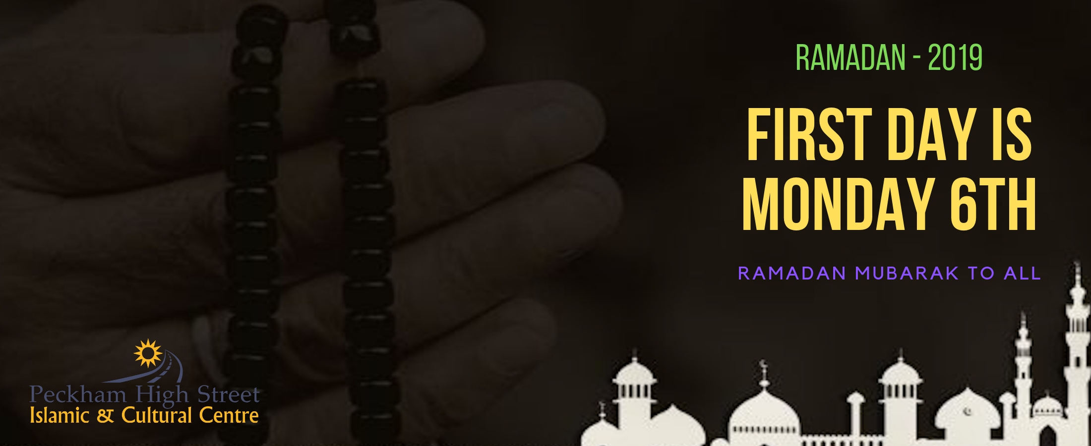 First day of Ramadan is Monday 6th May Peckham High Street Mosque