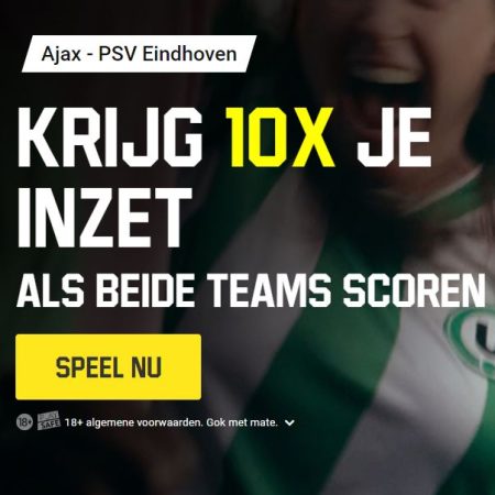 Ajax vs PSV win 10 x je inzet als beide teams scoren