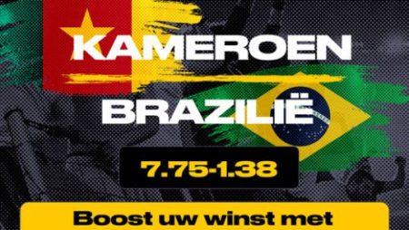 Boost u winst tot 100% tot 100 € | Kameroen – Brazilië op het WK