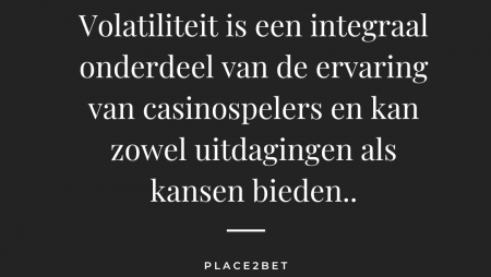 Wat is het belang van volatiliteit in casinospellen