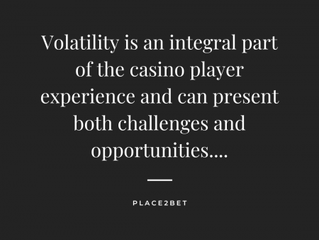 What is the importance of volatility in casino games