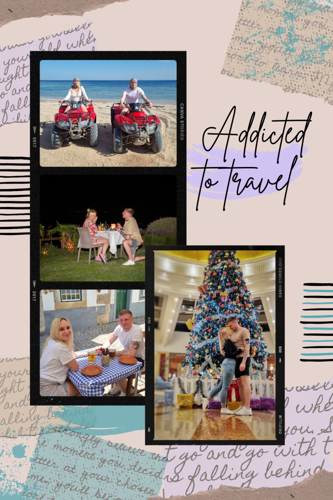 Collage of images with the writing 'Addicted to Travel'. Images include a photo of us on quad bikes in Hurghada, Liam proposing to Amy in Kos, both of us eating dinner at The Old Tavern in Faro & us in front of the Christmas Tree in Hurghada.
