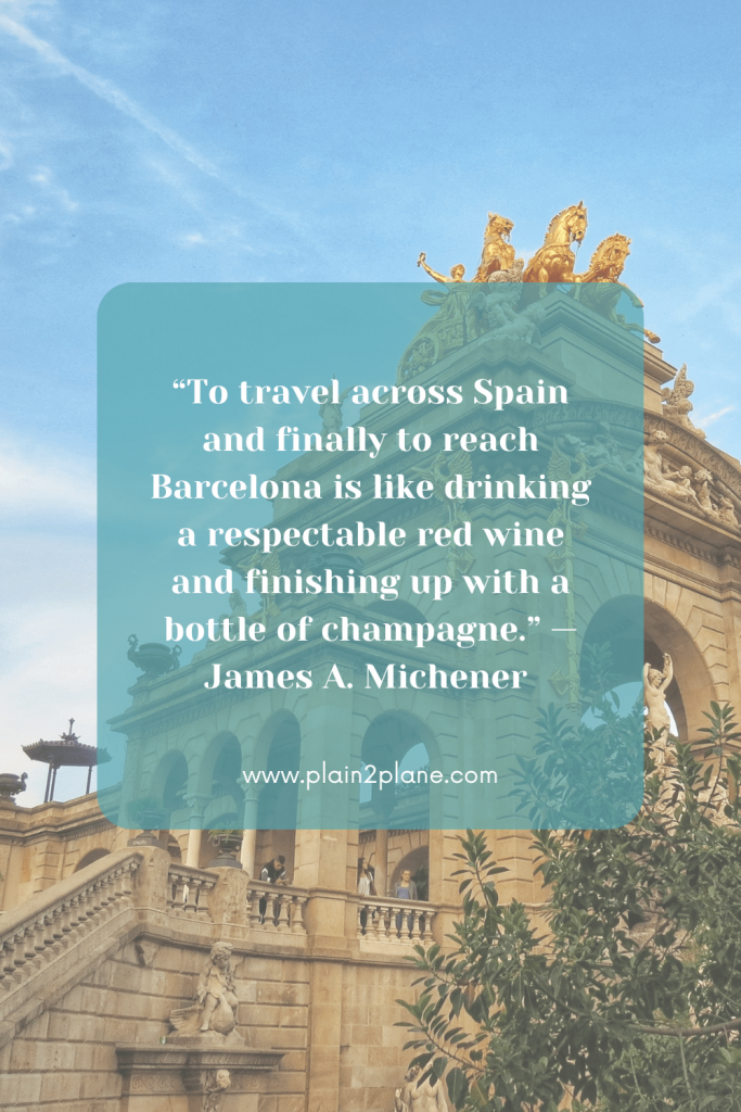 Image of the Parc Ciutadella with the text overlay of  “To travel across Spain and finally to reach Barcelona is like drinking a respectable red wine and finishing up with a bottle of champagne.” — James A. Michener 
