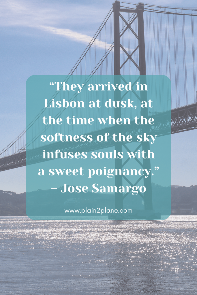 Image of the Ponte 28 bridge with the caption of “They arrived in Lisbon at dusk, at the time when the softness of the sky infuses souls with a sweet poignancy.” – Jose Samargo