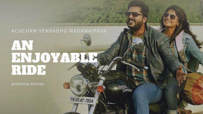 Achcham Yenbadhu Madamaiyada Review