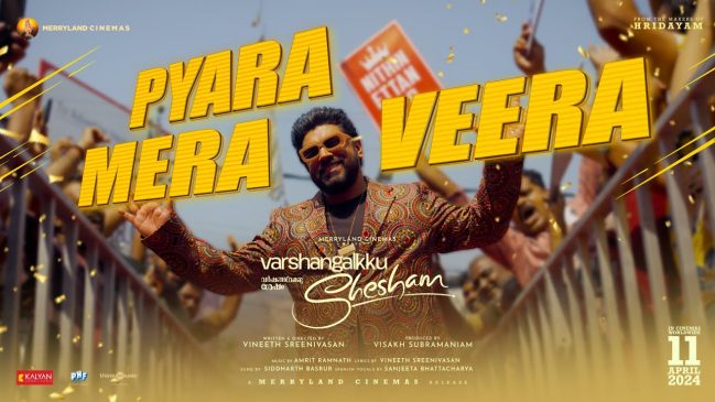 Pyara Mera Veera Song Lyrics Varshangalkku Sesham