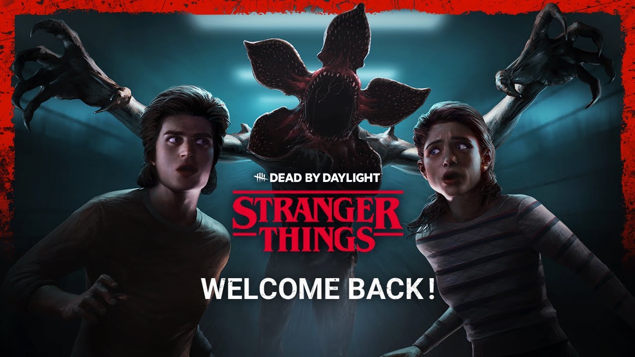 Dead by Daylight Stranger Things Welcome Back