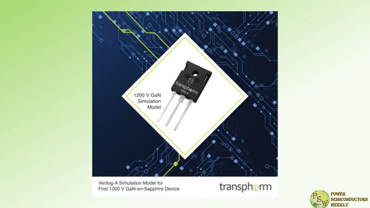 Simulation Model of Industry’s First 1200 V GaN-on-Sapphire Device Released by Transphorm