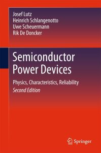 Semiconductor Power Devices - Physics, Characteristics, Reliability