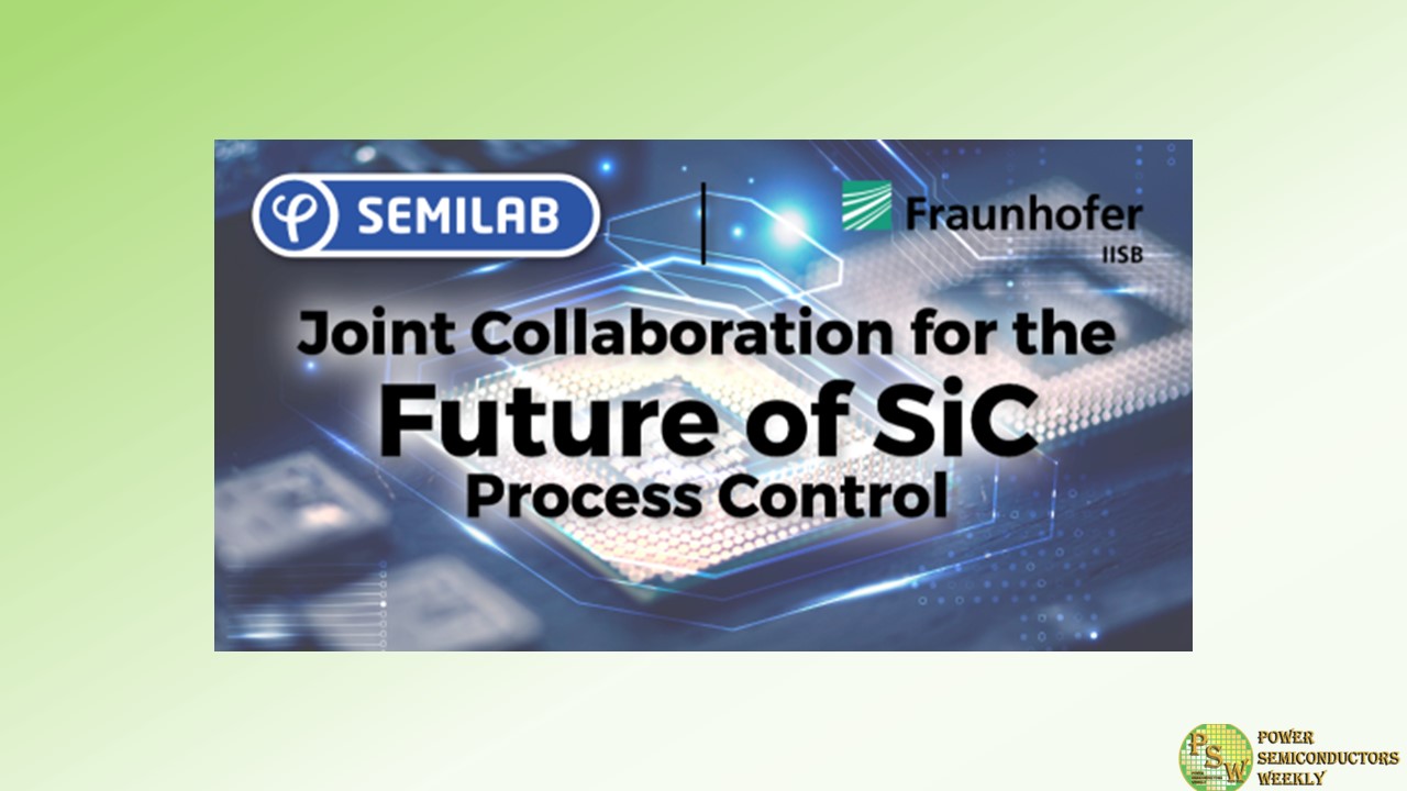 Semilab Zrt. and Fraunhofer IISB Establish a Demo Lab to Develop Advanced Techniques for SiC Process Control