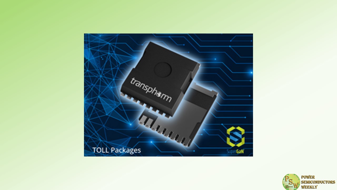 Transphorm Introduced 3 SuperGaN® FETs in TOLL Packages