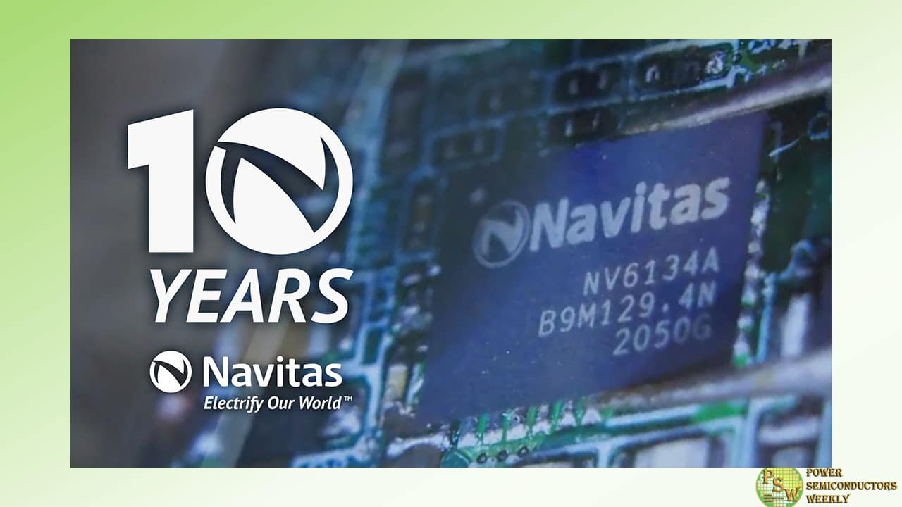 Navitas Semiconductor Marks 10 years of Innovation and Growth