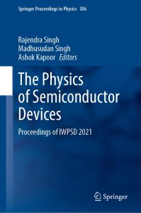 The Physics of Semiconductor Devices. Proceedings of IWPSD 2021