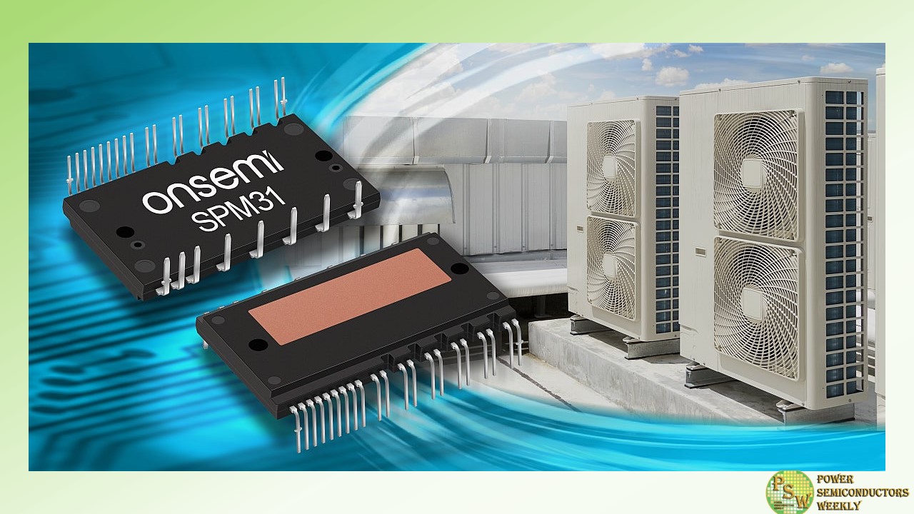 onsemi Expands Its Portfolio with 1200V SPM31 Intelligent Power Modules Featuring Field Stop 7 IGBT Technology