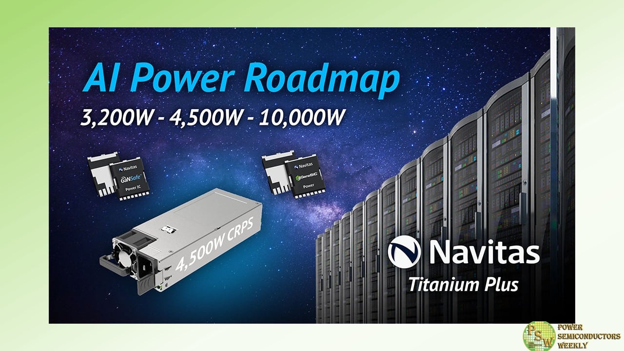 Navitas Semiconductor Announced Plans to Introduce 8-10kW Power Platform to Support AI Power Requirements