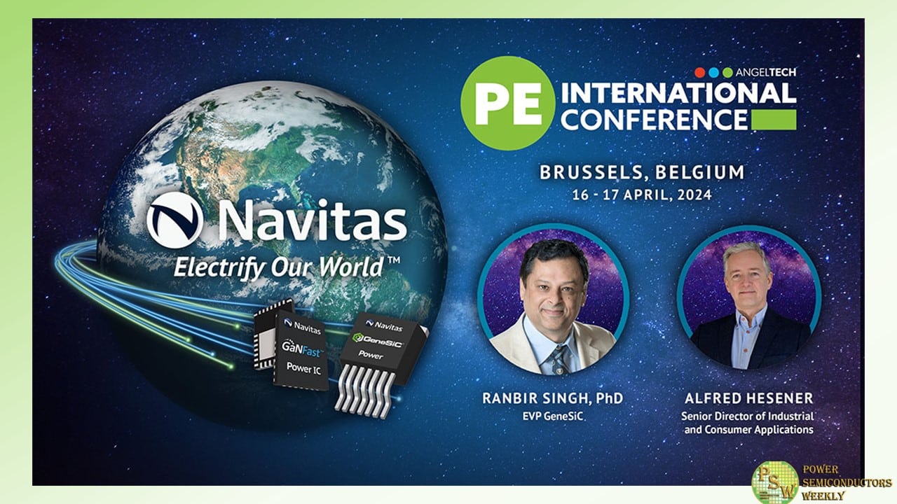 Navitas Semiconductor to Introduce Latest GaNFast™ and GeneSiC™ Products at Power Electronics International Conference in Brussels