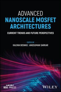 Advanced Nanoscale MOSFET Architectures. Current Trends and Future Perspectives