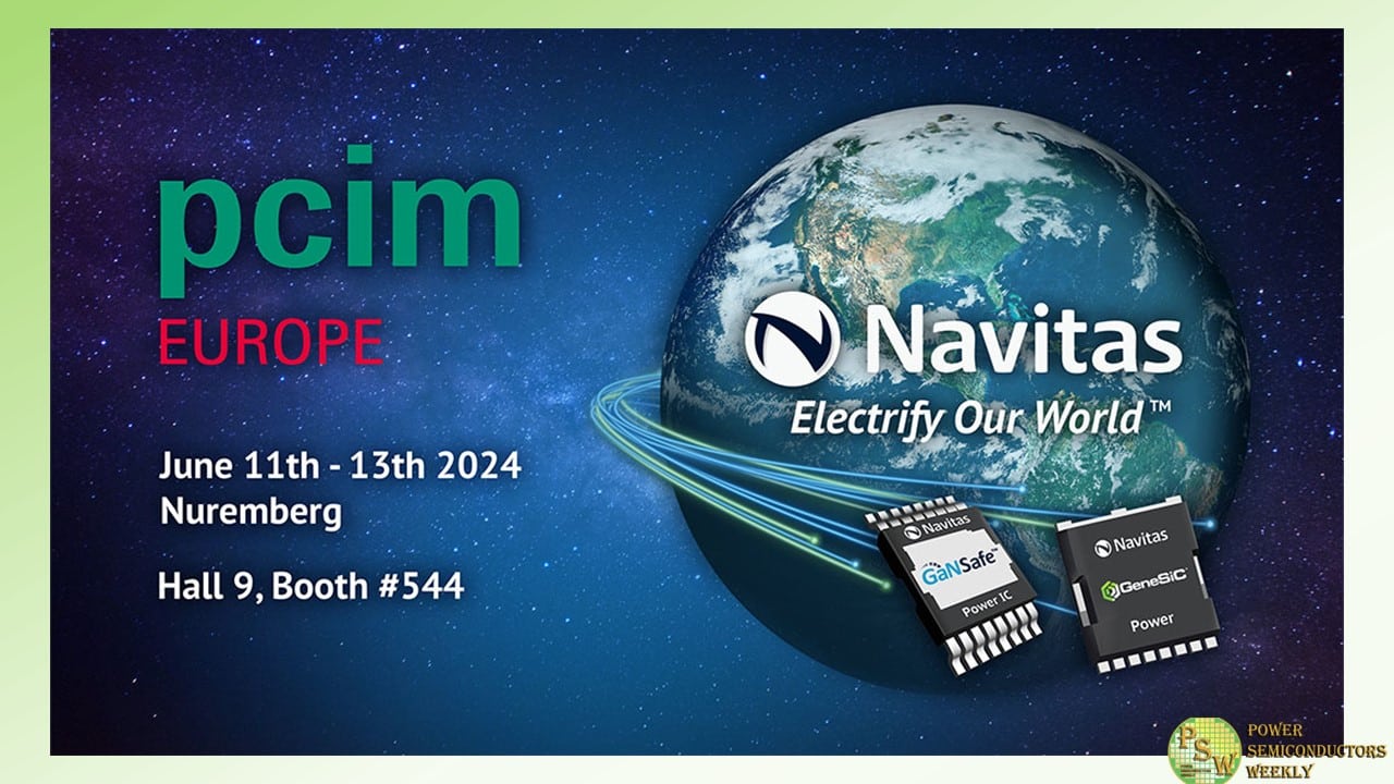At PCIM Europe 2024 Navitas Semiconductor to Showcase How GaN and SiC Deliver Optimal Performance in Fast-Growing Markets and Applications