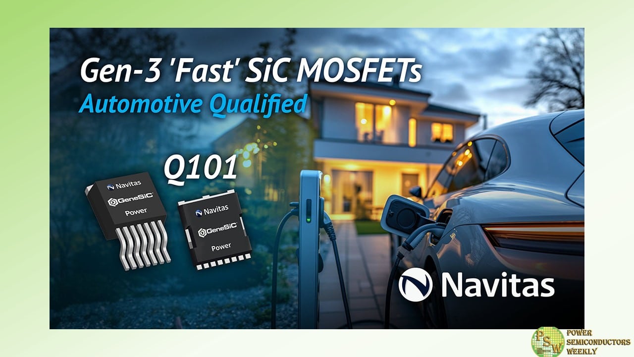 Navitas Semiconductor Released Automotive-Qualified SiC MOSFETs in D2PAK-7L and TOLL Packages