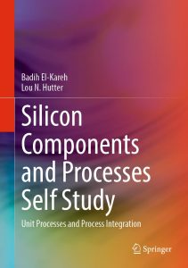 Silicon Components and Processes Self Study. Unit Processes and Process Integration