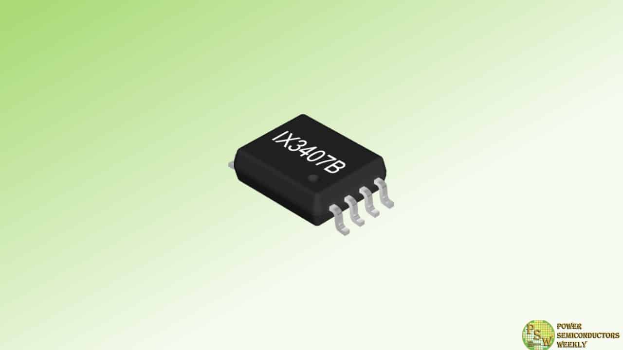 Littelfuse Launches IX3407B Isolated Gate Driver to Enable Safer, Faster, and More Efficient High-Voltage Power Systems